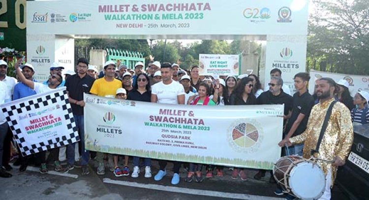 Millet Swachhata Walkathon and Eat Right Millet Mela to promote healthy living and cleanliness in Delhi