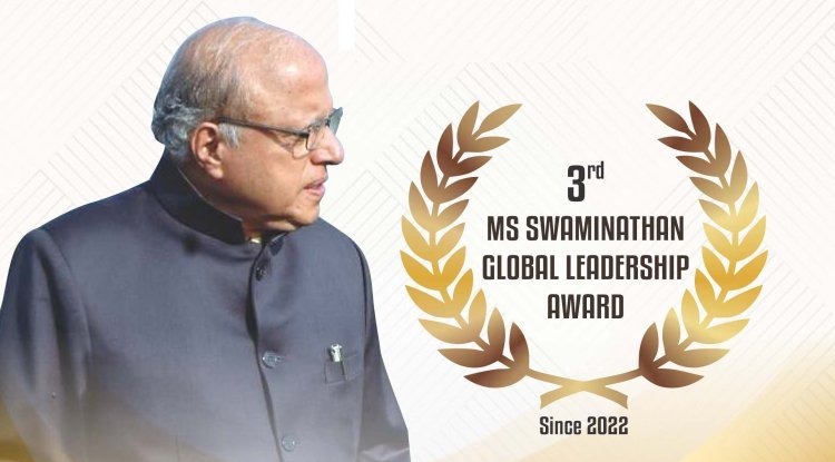 3rd MS Swaminathan Global Leadership Award 2024 declared